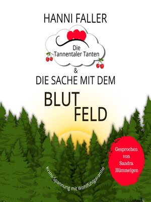 cover image of Die Tannentaler Tanten und die Sache mit dem Blutfeld